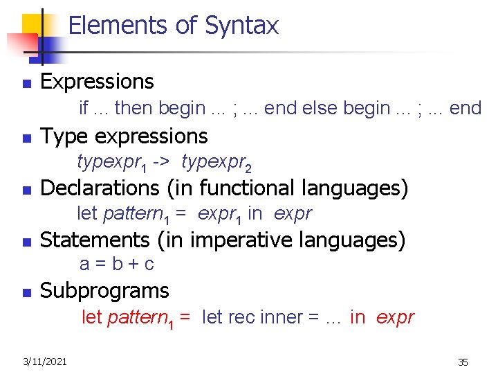 Elements of Syntax n Expressions if. . . then begin. . . ; .