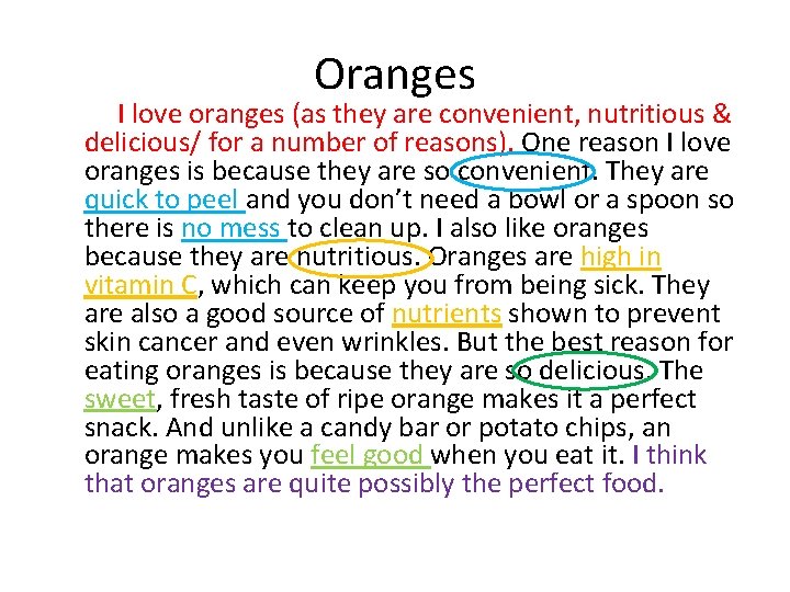 Oranges I love oranges (as they are convenient, nutritious & delicious/ for a number