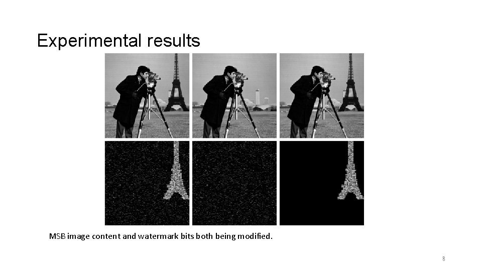 Experimental results MSB image content and watermark bits both being modified. 8 
