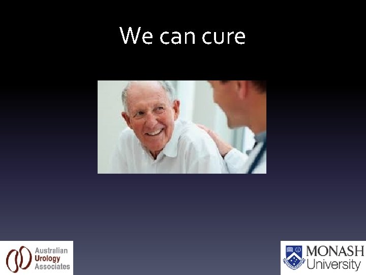 We can cure 