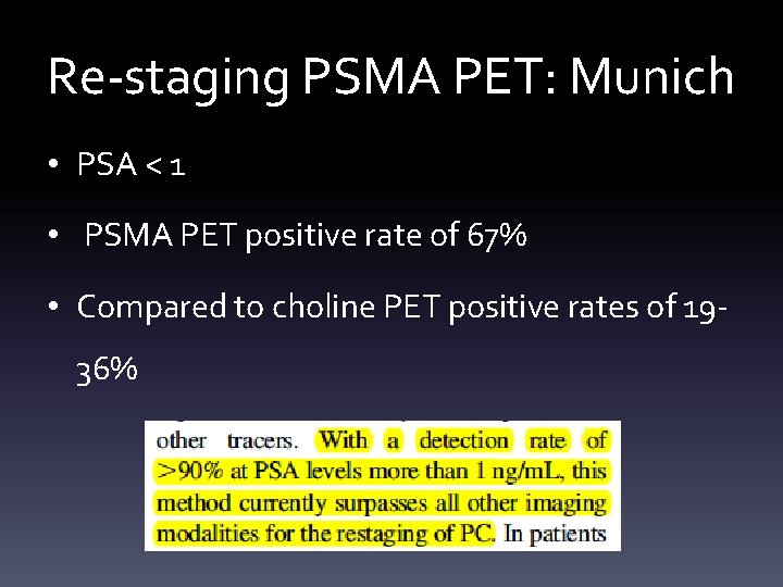 Re-staging PSMA PET: Munich • PSA < 1 • PSMA PET positive rate of