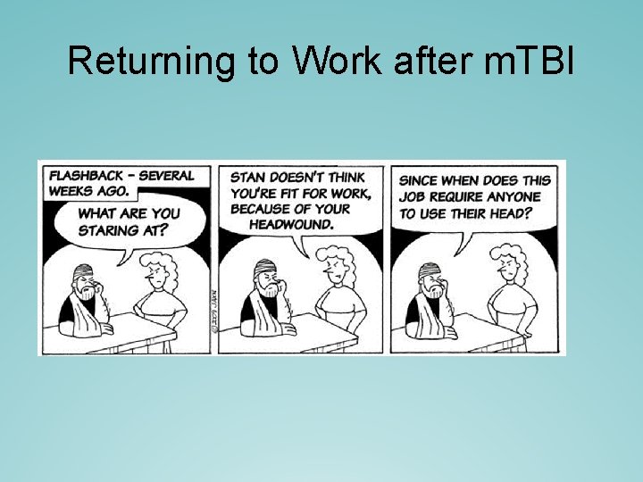 Returning to Work after m. TBI Returning to Work after m. TBI