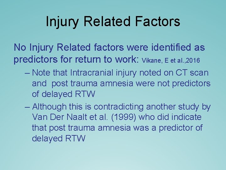 Injury Related Factors No Injury Related factors were identified as predictors for return to Injury Related Factors No Injury Related factors were identified as predictors for return to