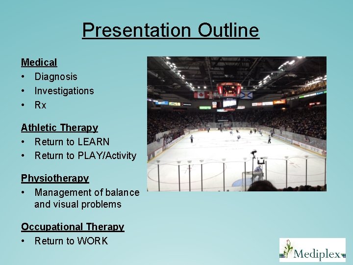 Presentation Outline Medical • Diagnosis • Investigations • Rx Athletic Therapy • Return to Presentation Outline Medical • Diagnosis • Investigations • Rx Athletic Therapy • Return to