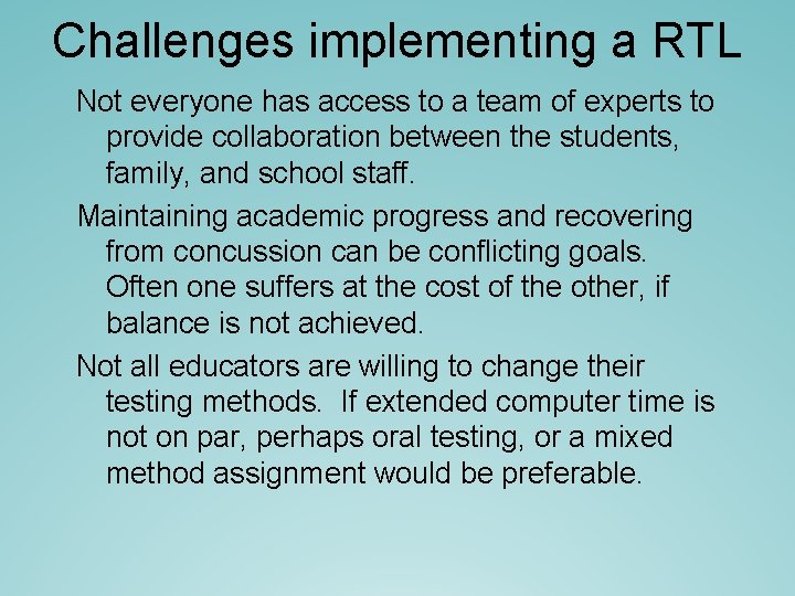 Challenges implementing a RTL Not everyone has access to a team of experts to Challenges implementing a RTL Not everyone has access to a team of experts to