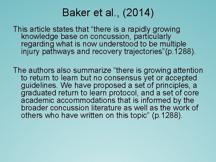 Baker et al. , (2014) This article states that “there is a rapidly growing Baker et al. , (2014) This article states that “there is a rapidly growing