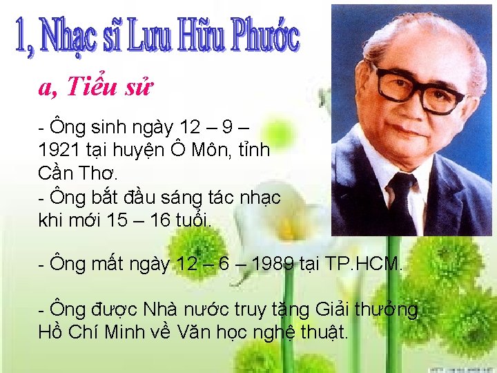 a, Tiểu sử - Ông sinh ngày 12 – 9 – 1921 tại huyện