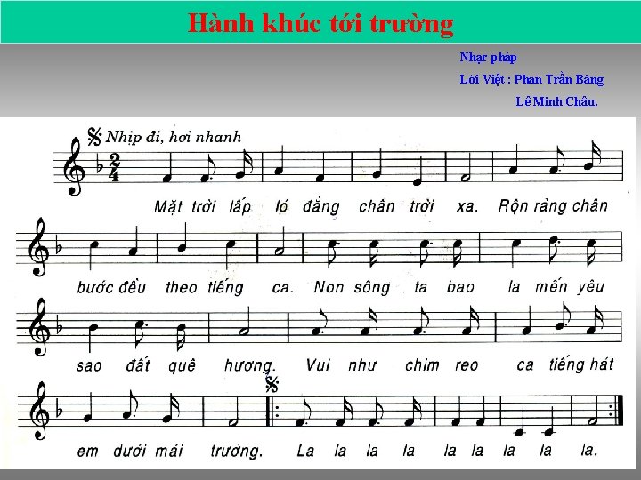 Hành khúc trường Hành khúc tớitới trường Nhạc pháp Lời Việt : Phan Trần