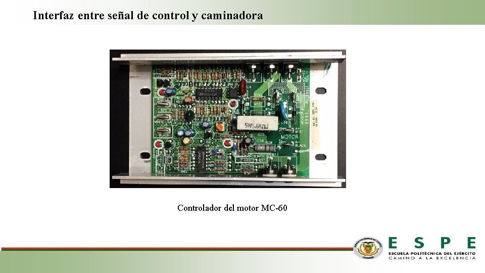 Interfaz entre señal de control y caminadora Controlador del motor MC-60 