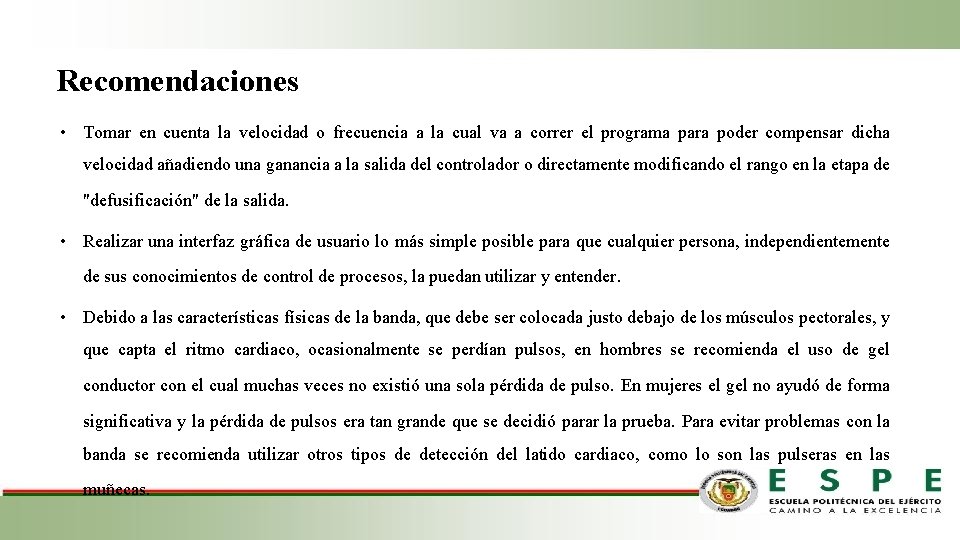 Recomendaciones • Tomar en cuenta la velocidad o frecuencia a la cual va a