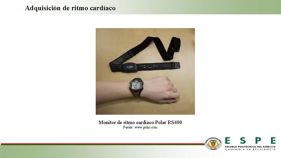 Adquisición de ritmo cardíaco Monitor de ritmo cardiaco Polar RS 400 Fuente: www. polar.