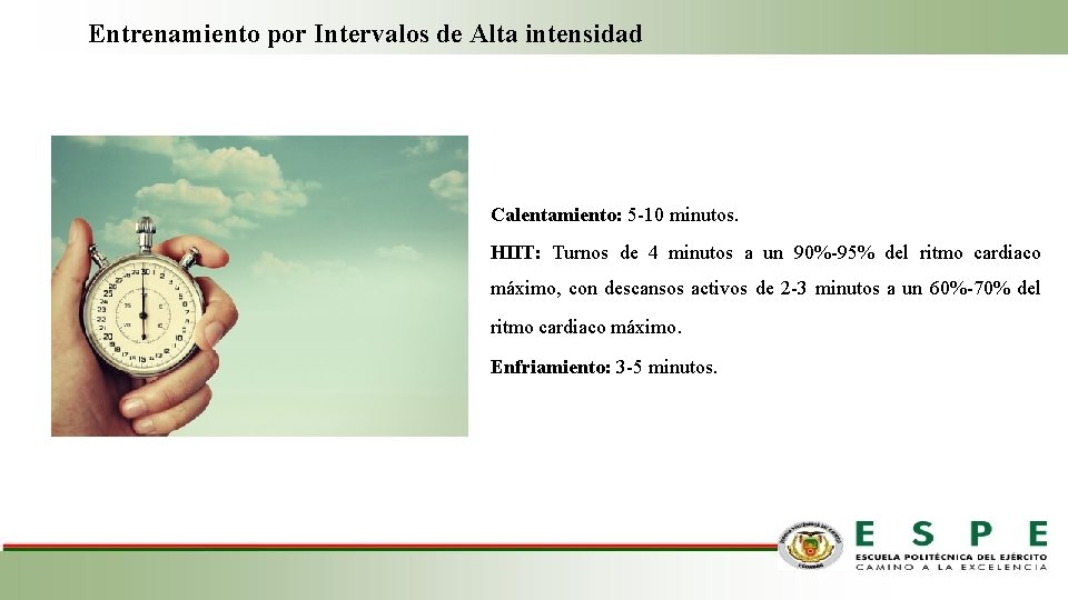 Entrenamiento por Intervalos de Alta intensidad Calentamiento: 5 -10 minutos. HIIT: Turnos de 4