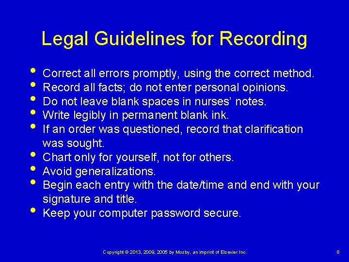 Legal Guidelines for Recording • • • Correct all errors promptly, using the correct