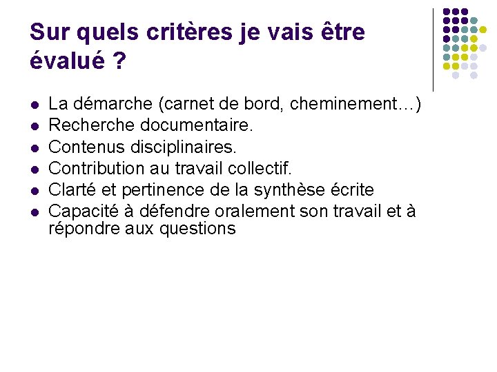 Sur quels critères je vais être évalué ? l l l La démarche (carnet Sur quels critères je vais être évalué ? l l l La démarche (carnet