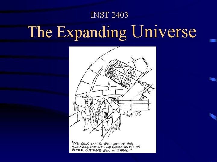 INST 2403 The Expanding Universe 