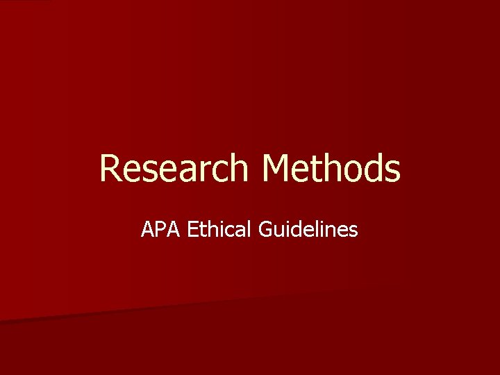 Research Methods APA Ethical Guidelines 
