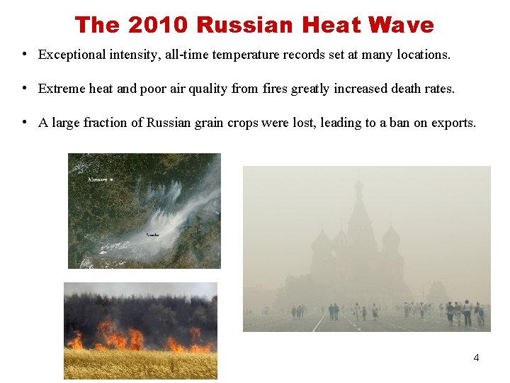The 2010 Russian Heat Wave • Exceptional intensity, all-time temperature records set at many The 2010 Russian Heat Wave • Exceptional intensity, all-time temperature records set at many
