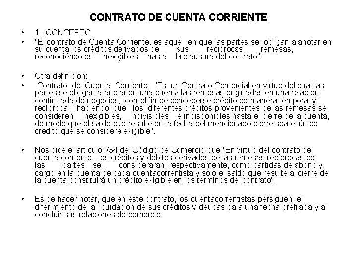 CONTRATO DE CUENTA CORRIENTE • • 1. CONCEPTO "El contrato de Cuenta Corriente, es