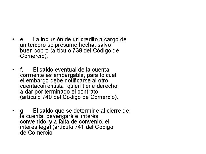  • e. La inclusión de un crédito a cargo de un tercero se