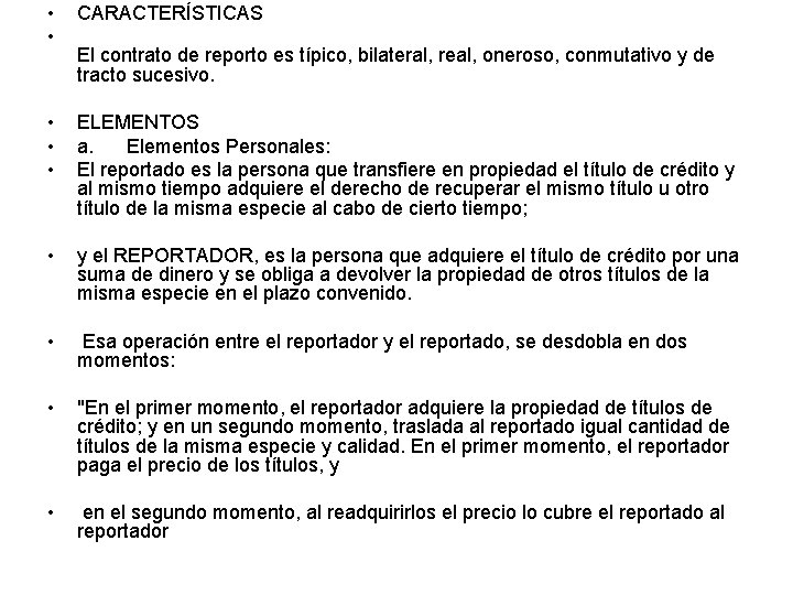  • • CARACTERÍSTICAS • • • ELEMENTOS a. Elementos Personales: El reportado es