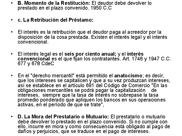  • B. Momento de la Restitución: El deudor debe devolver lo prestado en