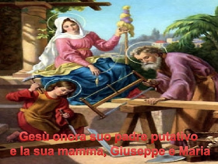 Gesù onora suo padre putativo e la sua mamma, Giuseppe e Maria Gesù onora suo padre putativo e la sua mamma, Giuseppe e Maria