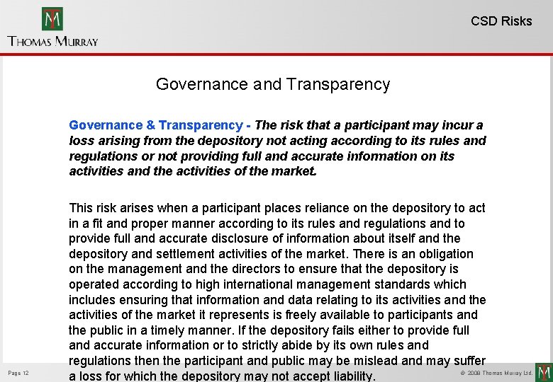 CSD Risks Governance and Transparency Governance & Transparency - The risk that a participant