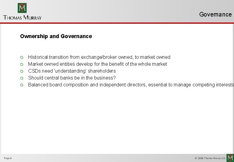 Governance Ownership and Governance m m m Page 9 Historical transition from exchange/broker owned,