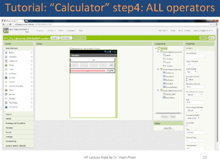 Tutorial: “Calculator” step 4: ALL operators VP Lecture Note by Dr. Hanh Pham 12