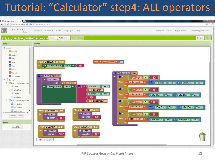 Tutorial: “Calculator” step 4: ALL operators VP Lecture Note by Dr. Hanh Pham 13