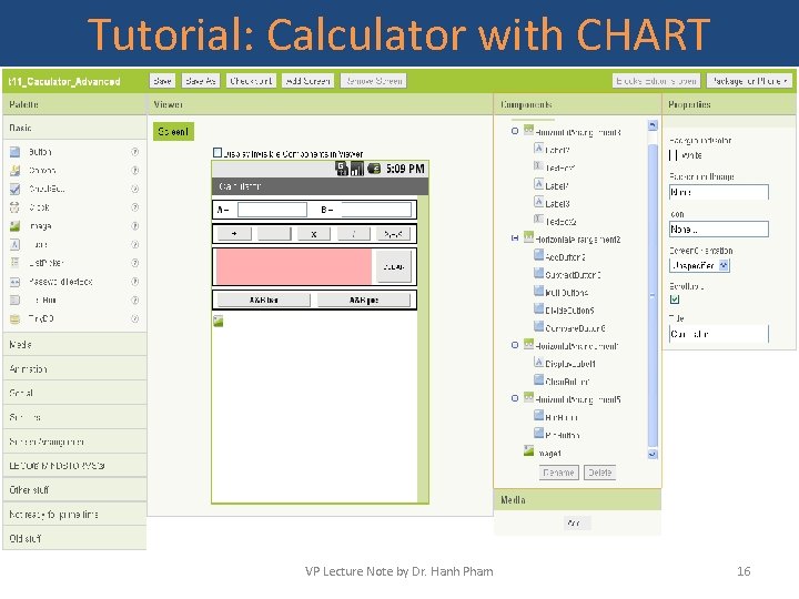 Tutorial: Calculator with CHART VP Lecture Note by Dr. Hanh Pham 16 