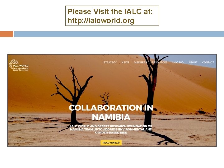 Please Visit the IALC at: http: //ialcworld. org 