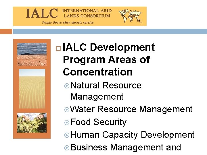  IALC Development Program Areas of Concentration Natural Resource Management Water Resource Management Food