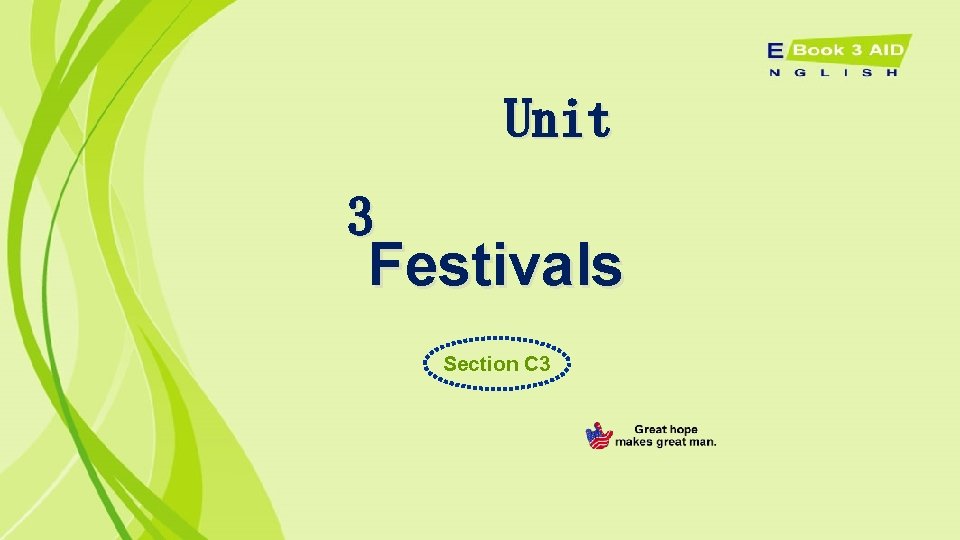 Unit 3 Festivals Section C 3 Unit 3 Festivals Section C 3