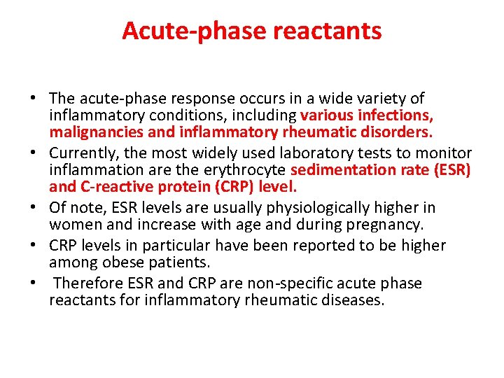 Acute-phase reactants • The acute-phase response occurs in a wide variety of inflammatory conditions, Acute-phase reactants • The acute-phase response occurs in a wide variety of inflammatory conditions,