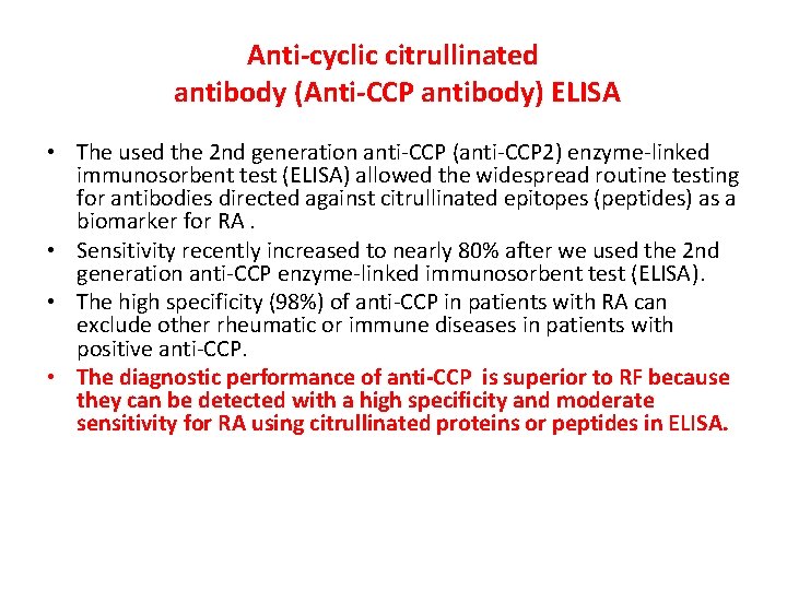 Anti-cyclic citrullinated antibody (Anti-CCP antibody) ELISA • The used the 2 nd generation anti-CCP Anti-cyclic citrullinated antibody (Anti-CCP antibody) ELISA • The used the 2 nd generation anti-CCP