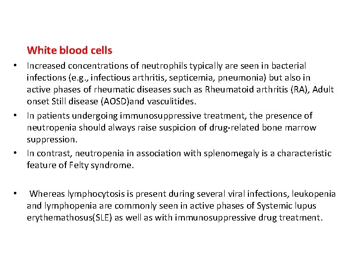 White blood cells • Increased concentrations of neutrophils typically are seen in bacterial infections White blood cells • Increased concentrations of neutrophils typically are seen in bacterial infections