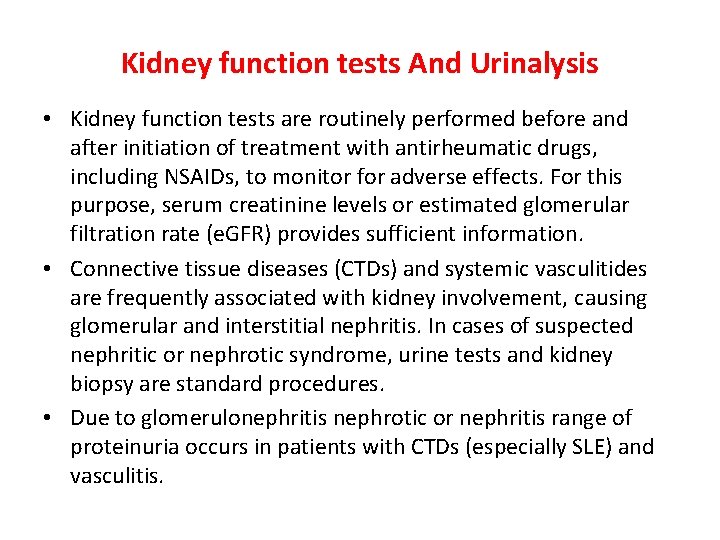 Kidney function tests And Urinalysis • Kidney function tests are routinely performed before and Kidney function tests And Urinalysis • Kidney function tests are routinely performed before and