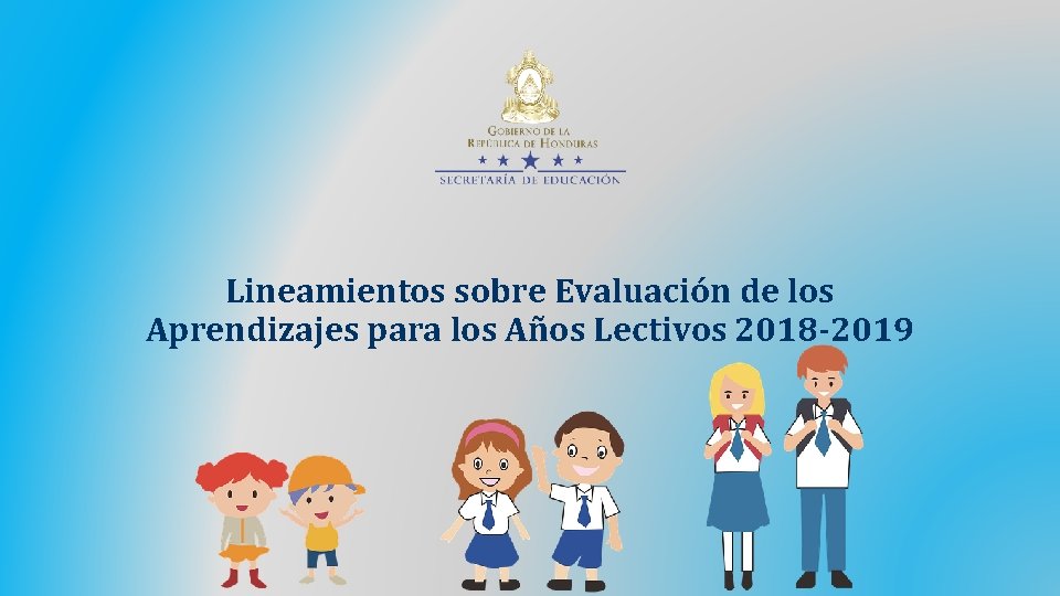 Lineamientos sobre Evaluación de los Aprendizajes para los Años Lectivos 2018 -2019 