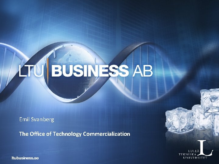 Emil Svanberg The Office of Technology Commercialization 