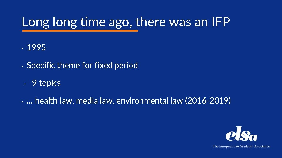 Long long time ago, there was an IFP • 1995 • Specific theme for