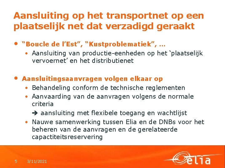 Aansluiting op het transportnet op een plaatselijk net dat verzadigd geraakt • “Boucle de