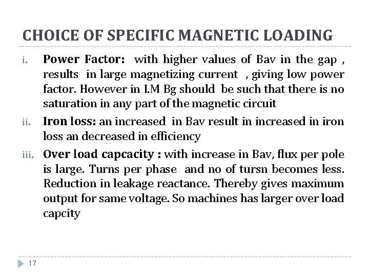CHOICE OF SPECIFIC MAGNETIC LOADING i. ii. iii. 17 Power Factor: with higher values