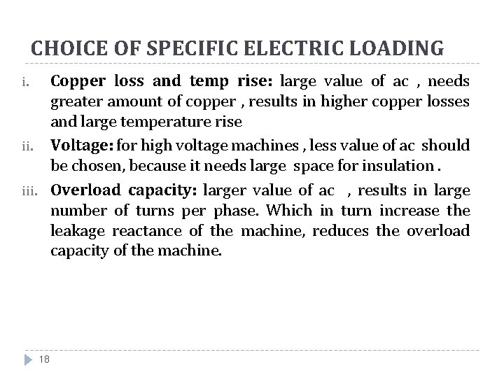 CHOICE OF SPECIFIC ELECTRIC LOADING Copper loss and temp rise: large value of ac