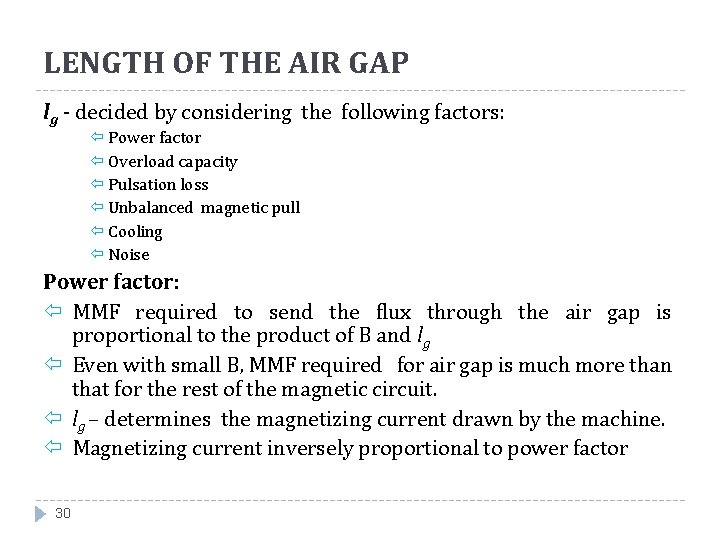 LENGTH OF THE AIR GAP lg - decided by considering the following factors: Power