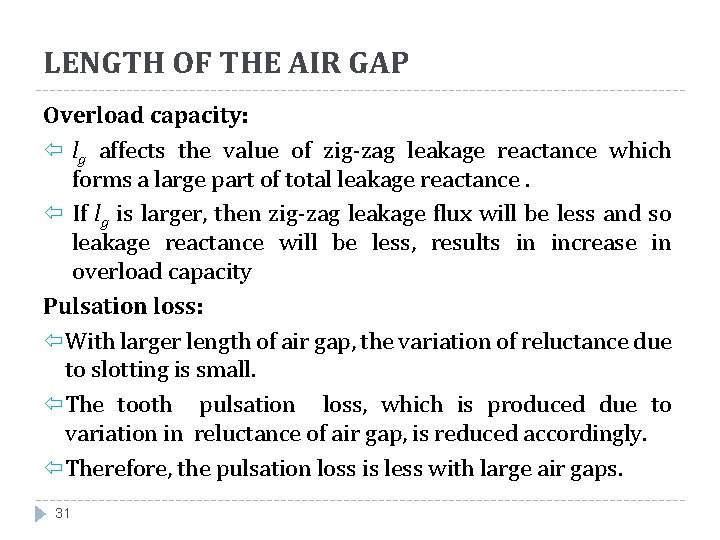 LENGTH OF THE AIR GAP Overload capacity: lg affects the value of zig-zag leakage
