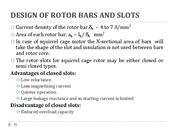 DESIGN OF ROTOR BARS AND SLOTS � Current density of the rotor bar, δb