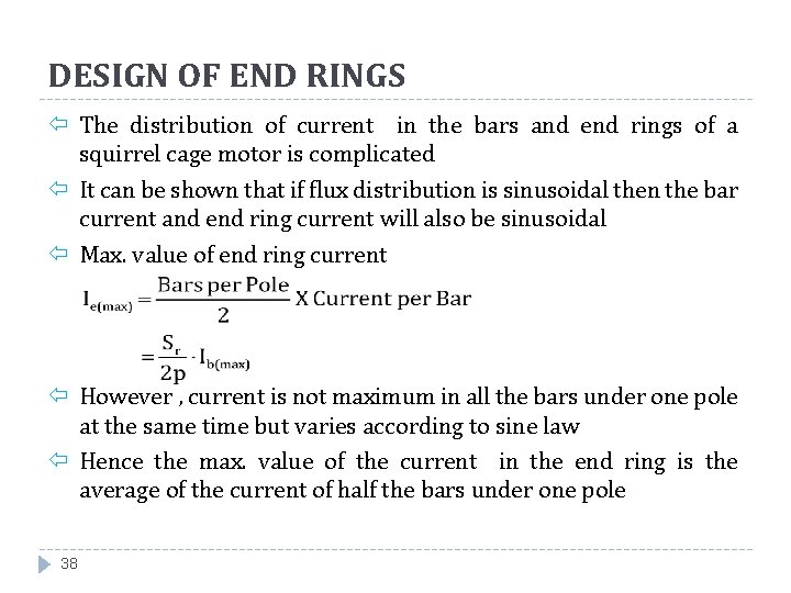 DESIGN OF END RINGS The distribution of current in the bars and end rings