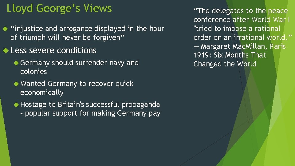 Lloyd George’s Views “injustice and arrogance displayed in the hour of triumph will never