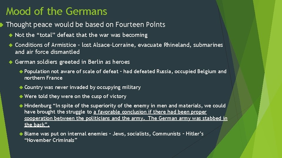  Mood of the Germans Thought peace would be based on Fourteen Points Not